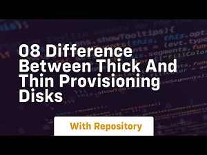 08 difference between thick and thin provisioning disks
