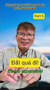 Shopping & Bargaining in Vietnamese! Part 5