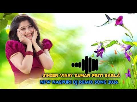 NEW NAGPURI DANCE SPECIAL DJ REMIX SONG 2026 // VINAY KUMAR PRITY BARLA NEW SONG
