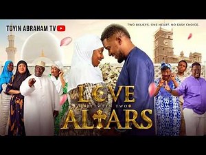 LOVE BETWEEN TWO ALTARS | Nollywood Movie 2026 |Toyin Abraham, Taiwo Hassan, Antar Laniyan, Wole Ojo