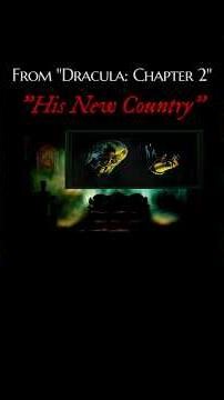 "His New Country" | Dracula: Chapter 2 | #drtorment #england #horror