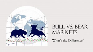 Bull vs. Bear Markets: What’s the Difference?