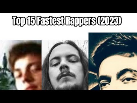 Top 15 Fastest Rappers in the world (2023) (Innacurate List)
