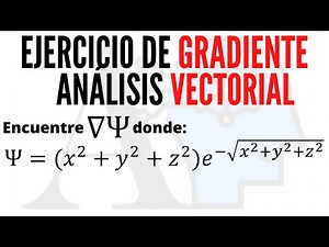 Ejercicios de Gradiente | Cálculo Vectorial | Análisis Vectorial Schaum | Problema 4.50