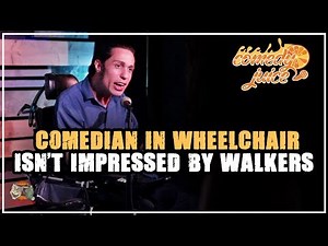 Comedian in Wheelchair Isn’t Impressed By Walkers - Joe Eurell -Comedy Juice
