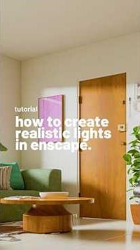 How to Create Realistic Lighting in Enscape