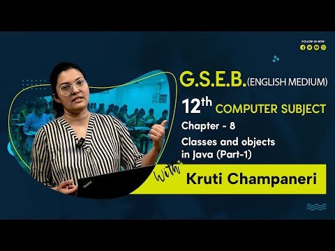 "GSEB 12th Computer Studies | Chapter 8: Classes and Objects in Java (Part 1)"