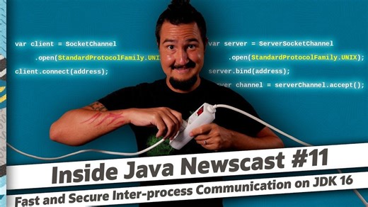 Java官方新闻IJN-11-Java 16更安全更快的进程间通信