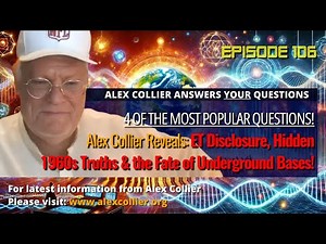 Alex Collier Reveals: ET Disclosure, Hidden 1960s Truths & the Fate of Underground Bases!