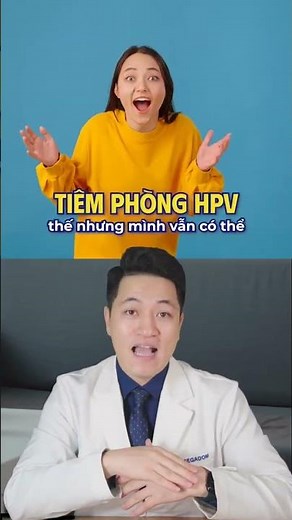 Quan hệ rồi có tiêm HPV được không ae? #bacsiduc