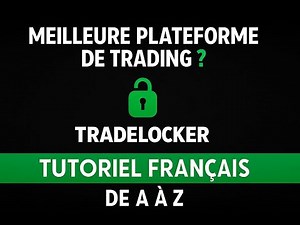 TRADELOCKER - TUTORIEL FRANÇAIS DE A À Z