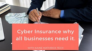 Cyber Insurance: What is it & why all businesses should have it