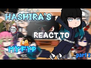 Hashiras react to my fyp | Part 2 | Demon Slayer/Kny