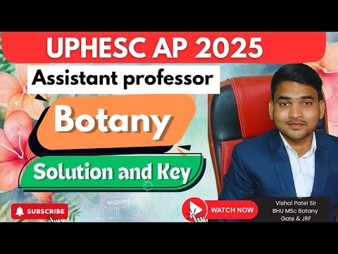 17 Apr 2025 | UPHESC Botany Assistant Professor Exam | Botany Solution and Ans Key | By Vishal Sir
