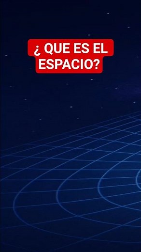 ¿Qué es el espacio? #astronomia #espacio #ciencia #relatividad #espaciotiempo