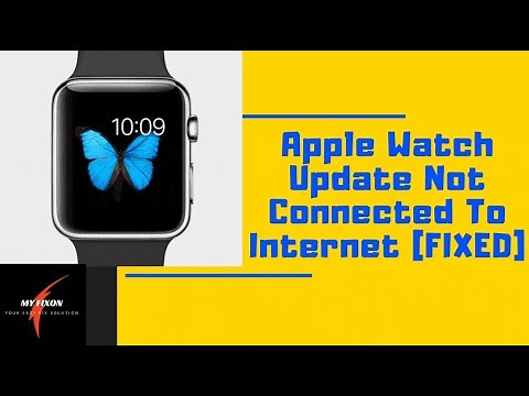 Apple Watch Update Not Connected To Internet [FIXED}
