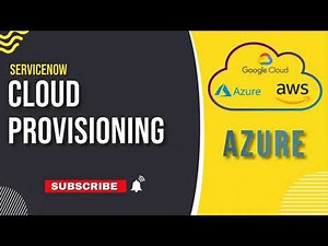 ServiceNow Cloud Provisioning with Azure