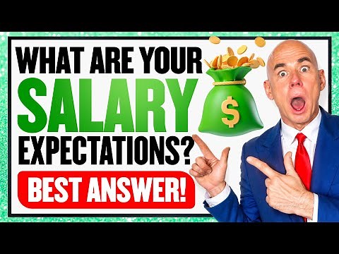 "WHAT ARE YOUR SALARY EXPECTATIONS?" JOB INTERVIEW QUESTION & Best Sample ANSWER!