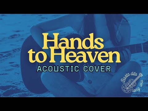 Hands to Heaven | Acoustic Cover by Jey | Original by Breathe