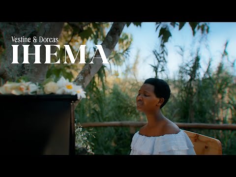 IHEMA- Vestine & Dorcas (Official Video 2025)