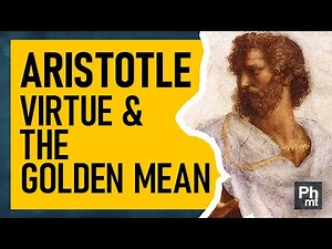 Aristotle: The Pursuit of Virtue and the Golden Mean