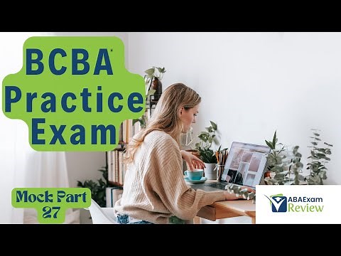 BCBA® Full Mock Exam 2025: Practice Questions Review | ABA Exam Review Practice Exam [Part 27]