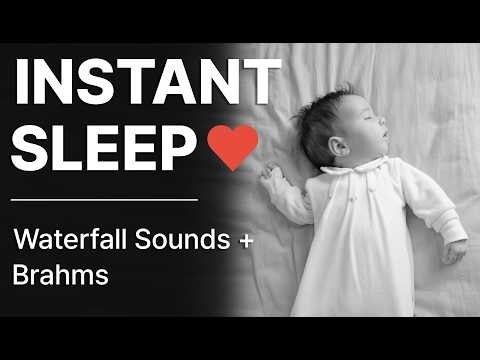 INSTANT SLEEP 🌙 Brahms Lullaby + Waterfall Sounds | Black Screen No Ads