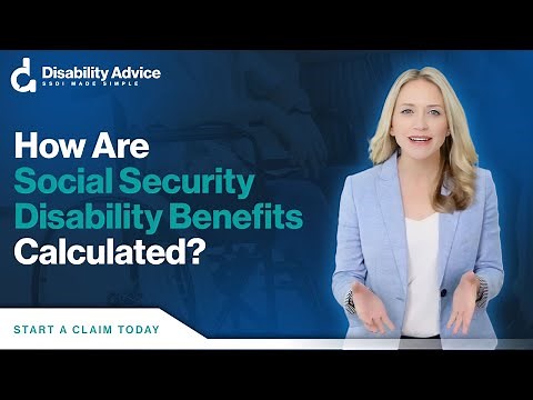 How Are Social Security Disability Benefits Calculated