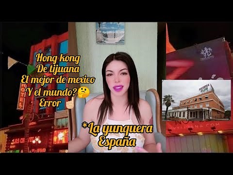 💃🏻Es en verdad el hk de tijuana unico en el mundo y el mejor de México, 5 razones por las que No🤔