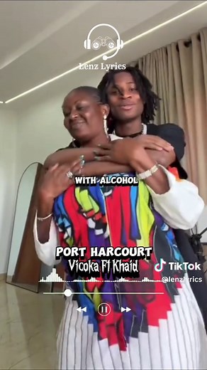 Vicoka Ft Khaid - Port Harcourt (Remix) Lyrics