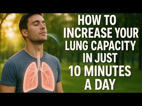 .“How to Increase Your Lung Capacity in Just 10 Minutes a Day”