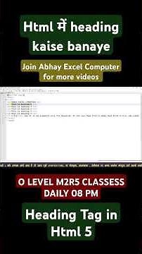 html heading Tag । how to use heading tag in html । O level M2R5 Classes by abhay sir #html #htmltag