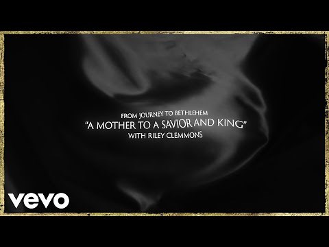 Mother To A Savior And King (with Riley Clemmons) (Lyrics)