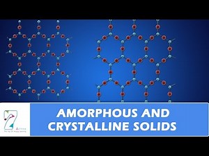 AMORPHOUS AND CRYSTALLINE SOLIDS PART 02