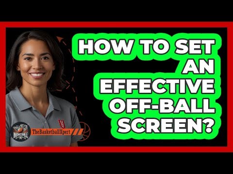 How To Set An Effective Off-Ball Screen?