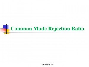 Common Mode Rejection Ratio - SlideServe