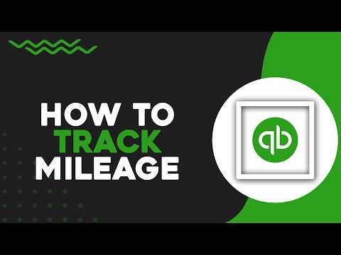 How To Track Mileage in QuickBooks Online (Quick Tutorial)