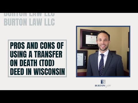 Pros and Cons of Using a Transfer on Death (TOD) Deed in Wisconsin