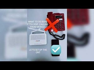 ONT SETUP FOR BSNL FTTH VOIP CALLING FROM MOBILE