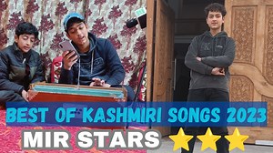 204K views · 4.7K reactions | Best of kashmiri songs 2023 by mir stars ⭐⭐⭐ #2023best #best #mirstars | MIR STARS | Facebook