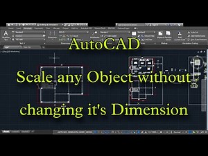 AutoCAD - Scale Objects without changing it's Dimensions