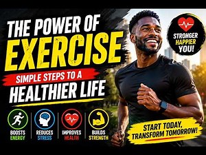 The Power of Exercise: Simple Steps to a Healthier Life