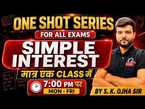SSC CGL Maths 2026 | Simple Interest One Shot 🚀 | Complete Concept + PYQs | S.K. Ojha Sir