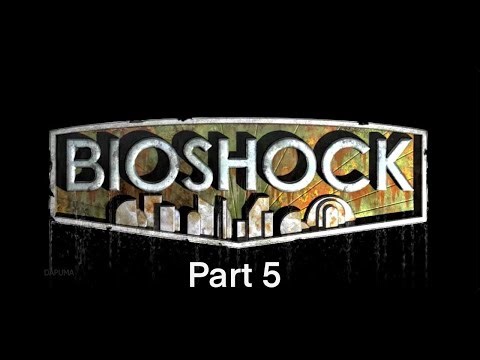 Bioshock for PS3 - Part 5