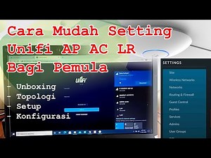 Cara Mudah Setting Unifi AP AC LR Bagi Pemula