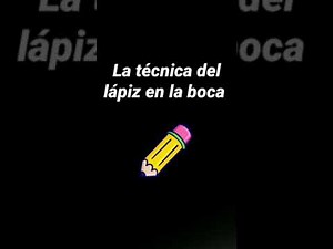 Técnica de lápiz en la boca