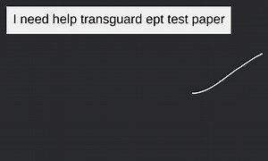 I need help transguard ept test paper... | Filo