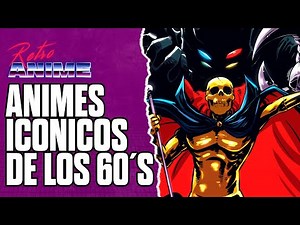 Los Animes Más IMPACTANTES de los Años 60 que Cambiaron Todo!