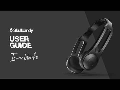 User Guide | Icon Wireless Headphones | Skullcandy