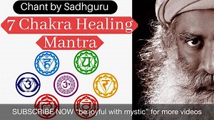 (Lum,Vum,Rum,Yum,Hum,Aum& Silence) Aura Cleansing: 7 Chakras cleansing Mantra Chant By Sadhguru | Nirvana Healing Centre